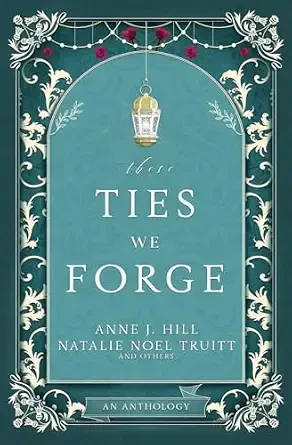These Ties We Forge cover